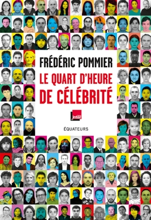 Le quart d'heure de célébrité - Frédéric Pommier