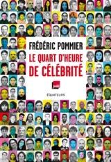 Le quart d'heure de célébrité - Frédéric Pommier
