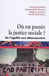 Où est passée la justice sociale ? : de l'égalité aux tâtonnements