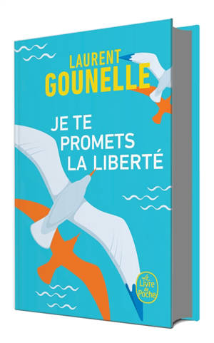 Je te promets la liberté - Laurent Gounelle