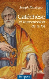 Catéchèse et transmission de la foi - Benoît 16