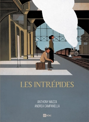Les intrépides - Andrea Campanella
