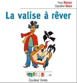 La valise à rêver - Yves Namur