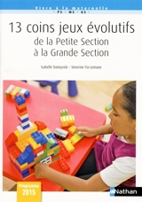 13 coins jeux évolutifs de la petite section à la grande section - Isabelle Daneyrole