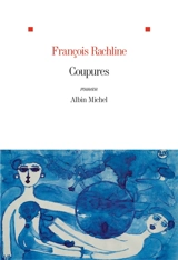 Coupures - François Rachline