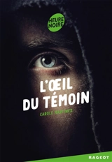 L'oeil du témoin - Carole Martinez
