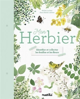 Mon herbier : identifier et collecter les feuilles et les fleurs - Michel Luchesi