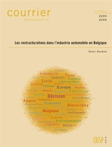 Courrier hebdomadaire, n° 2295-2296. Les restructurations dans l'industrie automobile en Belgique - Henri Houben
