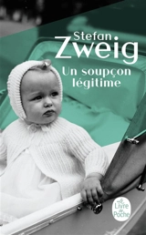 Un soupçon légitime - Stefan Zweig