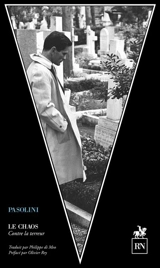 Le chaos : contre la terreur - Pier Paolo Pasolini