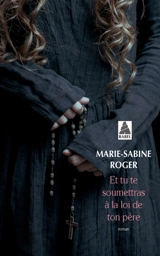 Et tu te soumettras à la loi de ton père - Marie-Sabine Roger