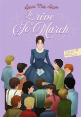 Le rêve de Jo March - Louisa May Alcott