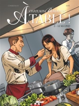 Châteaux Bordeaux à table !. Vol. 2. Le second - Eric Corbeyran