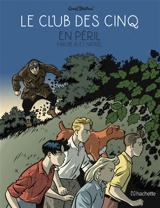 Le club des Cinq. Vol. 5. Le club des Cinq en péril - Nataël