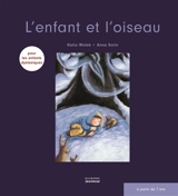 L'enfant et l'oiseau - Katia Wolek