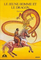 Le Jeune homme et le dragon : les vers parasites - Yvon Moren