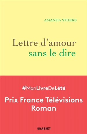 Lettre d'amour sans le dire - Amanda Sthers