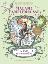 Madame Pamplemousse. Vol. 2. Le café aux merveilles - Rupert Kingfisher