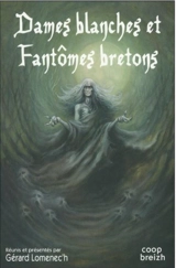Dames blanches et fantômes bretons