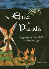 De l'enfer au paradis au Moyen-Age : regards sur l'au-delà - Florent Véniel