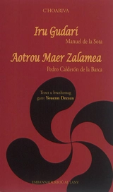 Iru gudari : drama euskarek e daou arvest. Aotrou maer Zalamea : pezh-c'hoari e tri arvest e gwerzennoù spagnolek. El alcalde de Zalamea - Manuel de la Sota