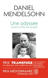 Une odyssée : un père, un fils, une épopée - Daniel Adam Mendelsohn