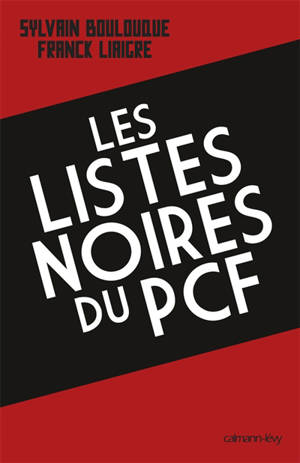 Les listes noires du PCF - Sylvain Boulouque
