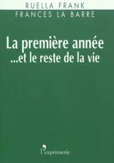 La première année... et le reste de la vie : mouvement, développement et changement psychothérapeutique - Ruella Frank