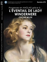 Progressez en anglais grâce à... L'éventail de lady Windermere, Oscar Wilde - Oscar Wilde