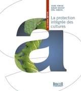 La protection intégrée des cultures - Marie-Josée Fortin
