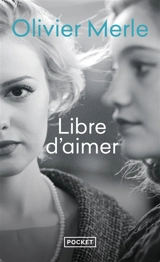 Libre d'aimer - Olivier Merle