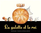 La galette et le roi - Schéhérazade Zeboudji