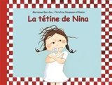 La tétine de Nina - Christine Naumann-Villemin