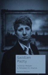 Gardien party - Valérie Mréjen