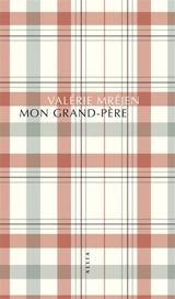 Mon grand-père - Valérie Mréjen