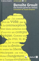 Benoîte Groult, une femme parmi les siennes - Josyane Savigneau