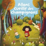 Allons cueillir des champignons - Mia Cassany