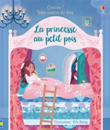 Coucou ! Mes contes de fées. La princesse au petit pois - Anna Milbourne