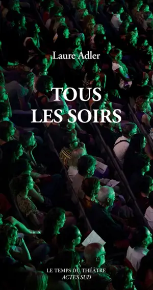 Tous les soirs - Laure Adler