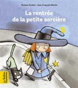 La rentrée de la petite sorcière - Thomas Scotto