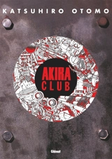 Akira club - Katsuhiro Otomo