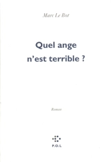 Quel ange n'est terrible ? - Marc Le Bot