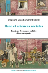 Race et sciences sociales : essai sur les usages publics d'une catégorie - Stéphane Beaud