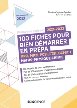 100 fiches pour bien démarrer en prépa, 2021-2022 : MPSI, MP2I, PCSI, PTSI, BCPST 1 : maths, physique, chimie, programme 2021 - Marie-Virginie Speller