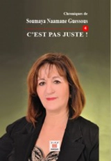 Chroniques. Vol. 4. C'est pas juste ! - Soumaya Naamane-Guessous