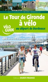 Le tour de Gironde à vélo : au départ de Bordeaux - Michel Bonduelle