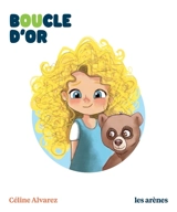 Boucle d'or - Céline Alvarez