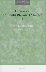 L'oeuvre de Richard de Saint-Victor. Vol. 1. De contemplatione (Beniamin maior) - Richard de Saint-Victor
