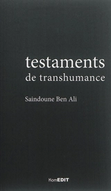Testaments de transhumance - Saindoune Ben Ali