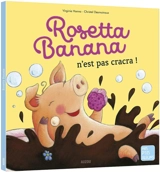 Rosetta Banana n'est pas cracra ! - Virginie Hanna